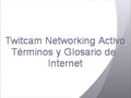 Twitcam Glosario de internet