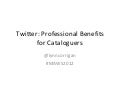 Twitter : Professional Benefits for Cataloguers