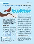 To Twitter or Not to Twitter, That is the Question