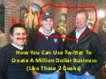 How You Can Use Twitter To Create A Million Dollar Business (Like These 2 Geeks)