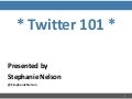 Twitter 101 ppt