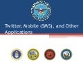 Twitter And Mobile (SMS) and Other Applications