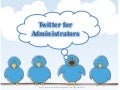 Twitter for Administrators