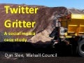 Twitter Gritter: A social media case study