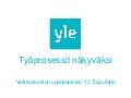 Työprosessit näkyväksi.