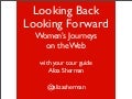 Looking Back, Looking Forward: Women&rsquo;s Journeys on the Web