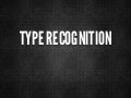 Type Recognition