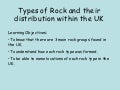 Types of Rock and their distribution in the UK