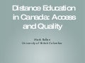 Distance Education in Canada: Access and Quality