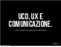 User centered design ux comunicazione