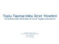 Toplu Taşımacılıkta Ücret Y