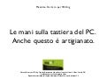 Le mani sulla tastiera del PC. Anche questo è artigianato.