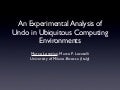An Experimental Analysis of Undo in Ubiquitous Computing Environments