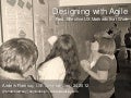 Next Step: Designing with Agile