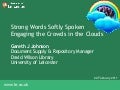 Strong Words Softly Spoken: Engaging the Crowds in the Clouds