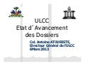 Etat d’Avancement des Dossiers de l' Unité de Lutte Contre la Corruption.