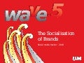 paris 2.0 = Wave 5 : The socialisation of brands, une étude sur les usages des médias sociaux dans le monde 