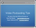 Video Podcasting Overview by Roxanne Darling & Shane Robinson