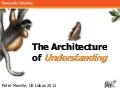 The Architecture of Understanding