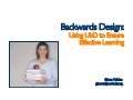 Understanding by Design: Using UbD to Ensure Quality Learning