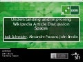 Understanding and improving Wikipedia article discussion spaces SAC2011