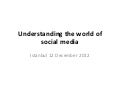 Understanding the world of social media