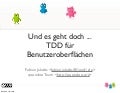 Und es geht doch - TDD für GUIs
