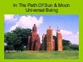 In The Path Of The Sun & The Moon: Universal Being