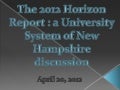 Horizon Report 2012: University of New Hampshire discussion