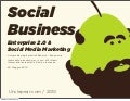 Enterprise 2.0 + social media marketing = social business?