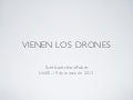 Vienen los Drones!