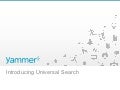 Universal Search- Yammer Webinar