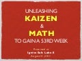 Unleashing kaizen & math to gain a 53rd week