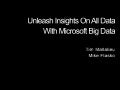 Unleash Insights on Data with Microsoft Big Data