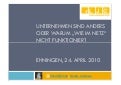 Unternehmen ticken anders oder warum "wie im Netz" nicht funktioniert 