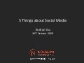 5 Things About Social Media