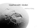 Upphovsrätt i Skolan/Copyright in School