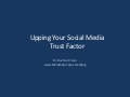 Upping Your Social Media Trust Factor