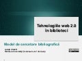 Tehnologiile web 2.0 in biblioteci: model de cercetare bibliografica