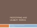 Prototyping and Usability Testing your designs