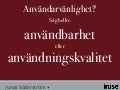 Hellre användningskvalitet än användarvänlighet