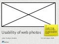 'Usability of Web Photos' from UXCambridge & FOWD