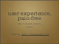 User Experience Pain Free