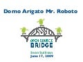 Domo Arigato Mr. Roboto - Open Source Bridge 2009