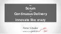 Use Scrum and Continuous Delivery to innovate like crazy!