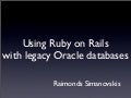 Using Ruby on Rails with legacy Oracle databases