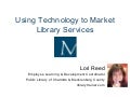 Using Technology To Market Library Services