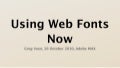 Using Web Fonts Now