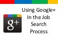 Using Google Plus in the job search process