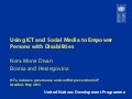 Using ICT and social media to empower persons with disabilities